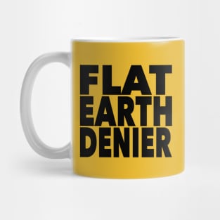 Flat Earth Denier Mug